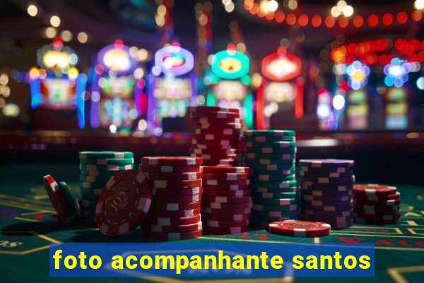 foto acompanhante santos